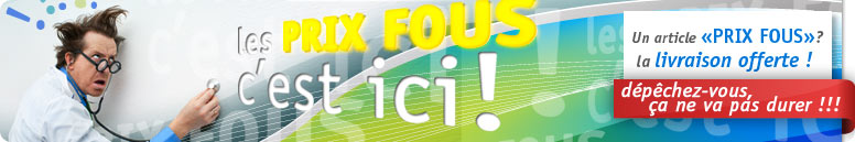Les Prix fous c'est ici !